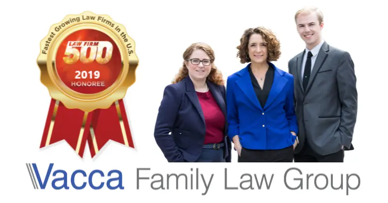 Vacca Family Law Group - 2019 Law Firm 500 Honoree - Fastest Growing Law Firms in the U.S.