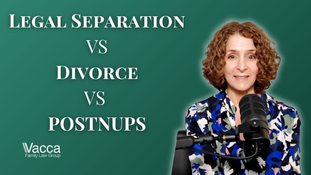 Episode 68:  The Difference Between Legal Separation, Divorce, and Postnups: Choosing the Path That Fits You